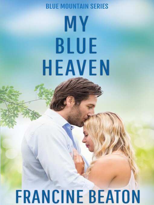 Title details for My Blue Heaven by Francine Beaton - Available